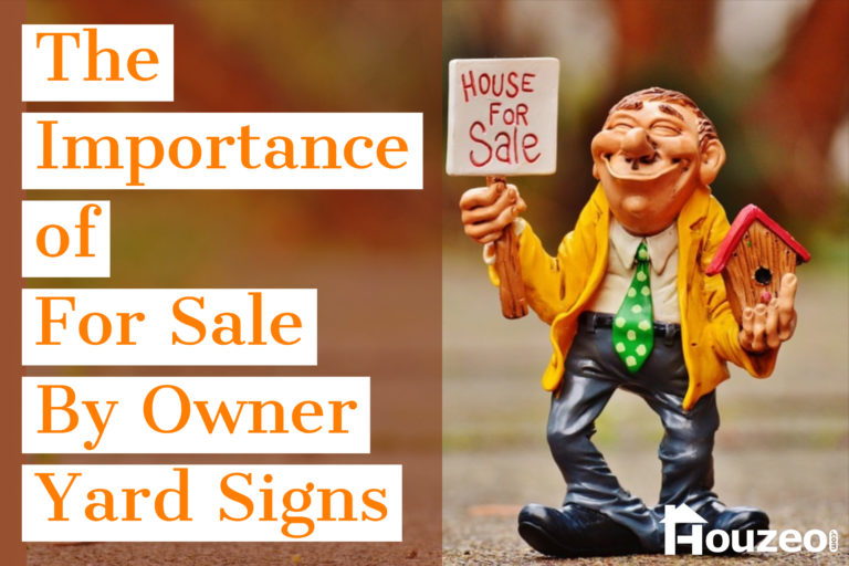 The Importance of For Sale By Owner Yard Signs Houzeo Blog