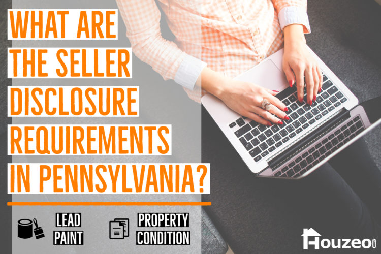Seller Disclosure Requirements in Pennsylvania Houzeo Blog