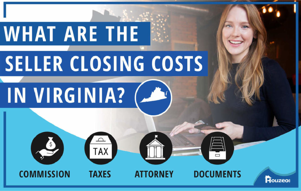 What Are The Seller Closing Costs In Virginia Houzeo Blog
