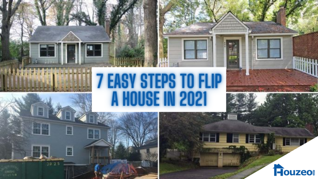 7 Steps on How to Flip a House in 2021 Houzeo Blog
