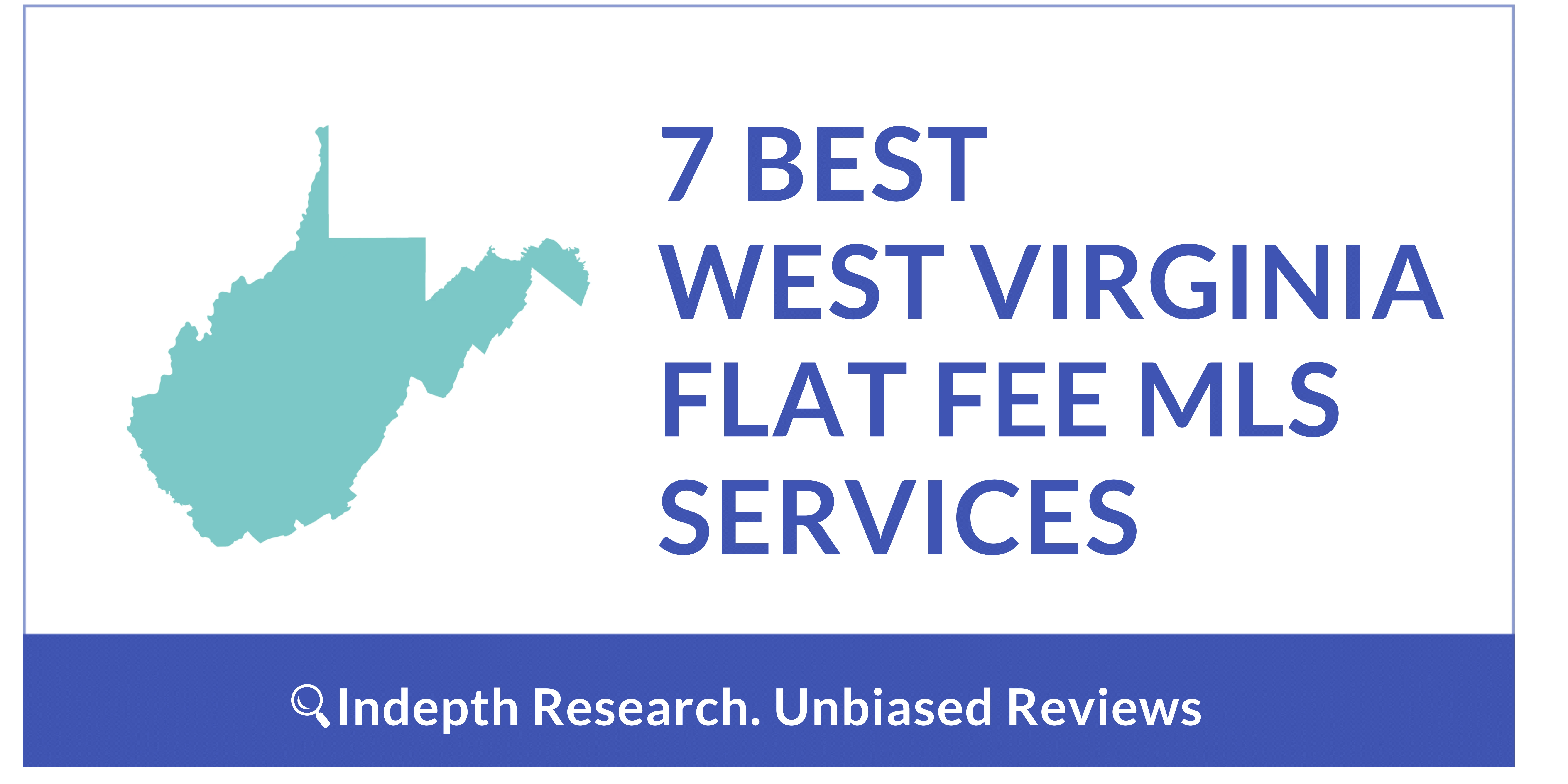 7 Best Flat Fee MLS Companies In West Virginia