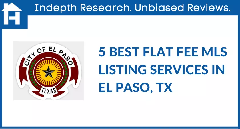 5 Best Flat Fee El Paso MLS Listing Companies
