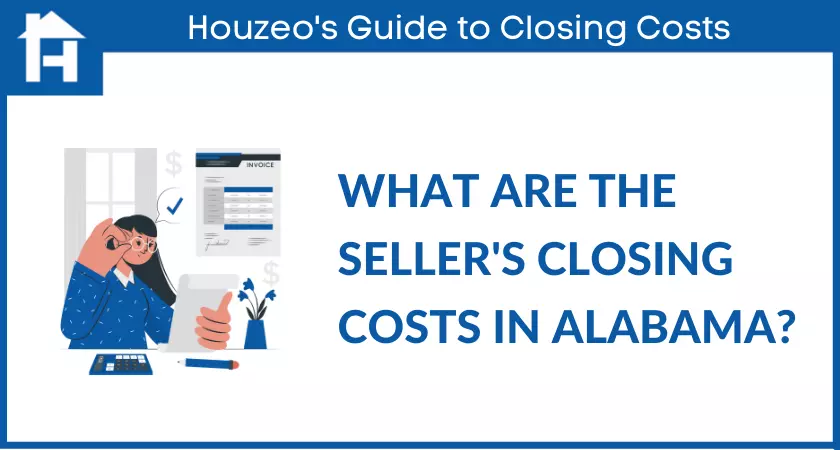 What are the Seller Closing Costs in Alabama? - Houzeo Blog