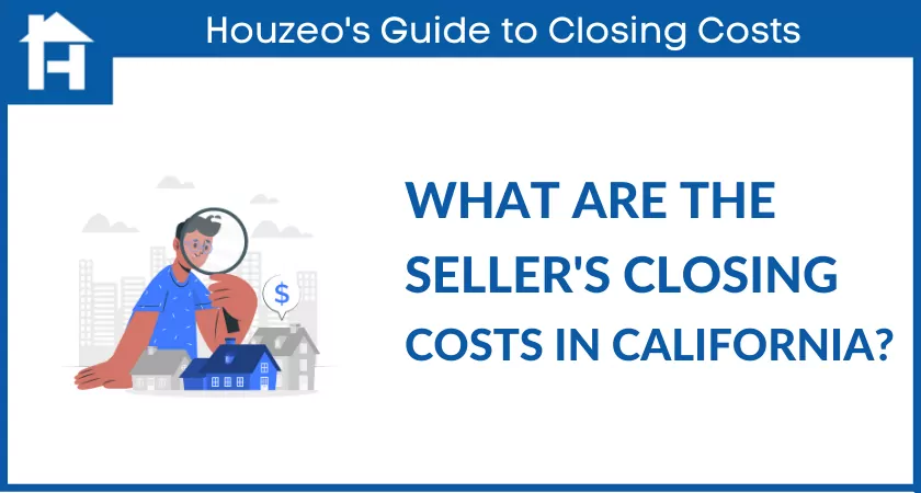 What are Seller Closing Costs in California?