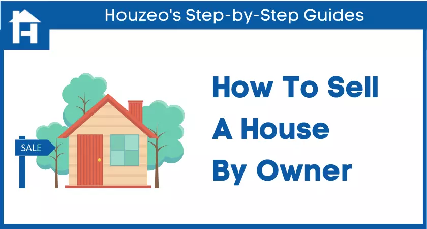 How to Sell a House By Owner (2022 Updates)