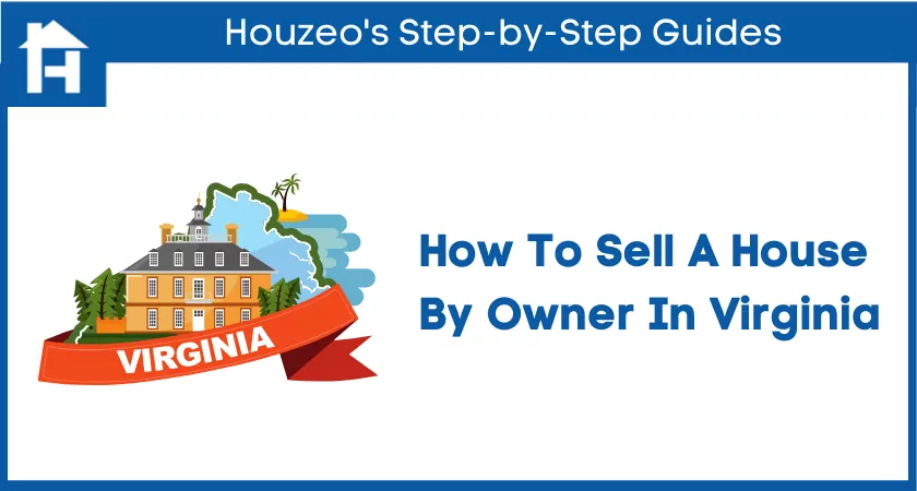 How to Sell a House by Owner in Virginia