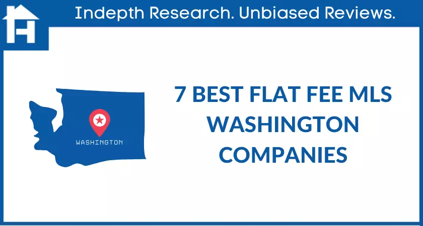 7 Best Flat Fee MLS Washington Companies