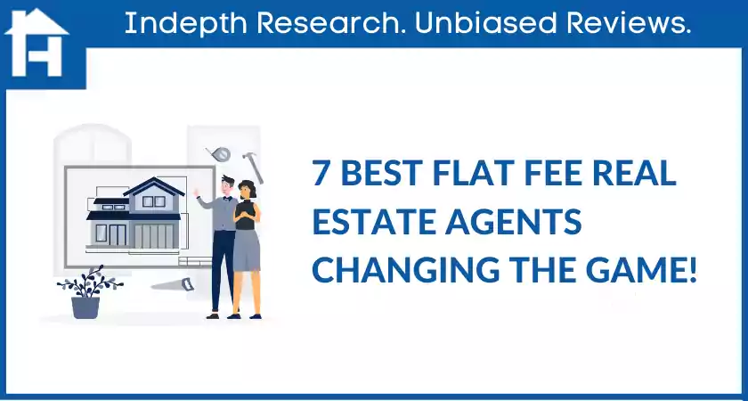 7 Best Flat Fee Real Estate Agents + Companies Changing the Game - Houzeo  Blog