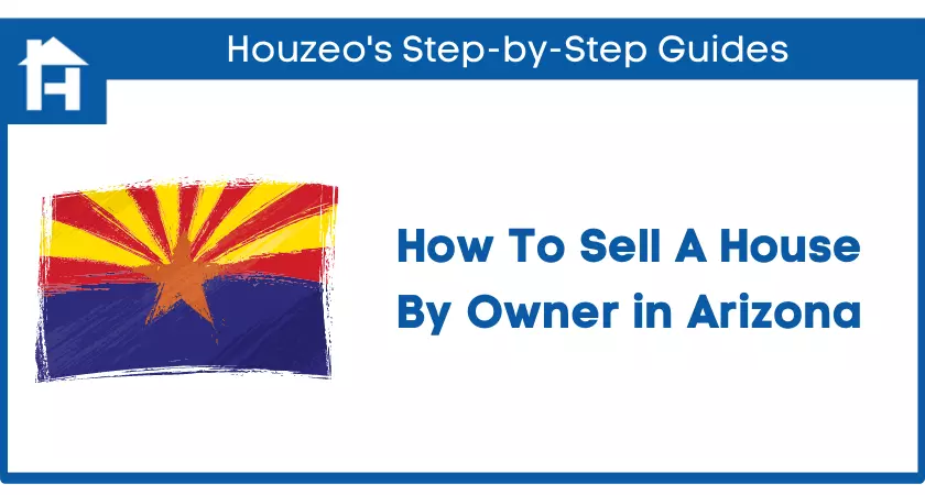 How to sell a house by owner in Arizona