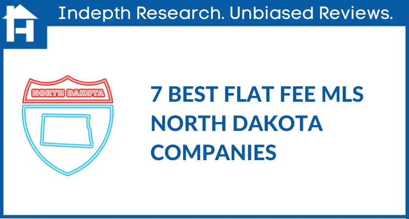 7 Best Flat Fee MLS North Dakota Companies