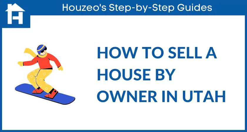 How to Sell a House By Owner In Utah