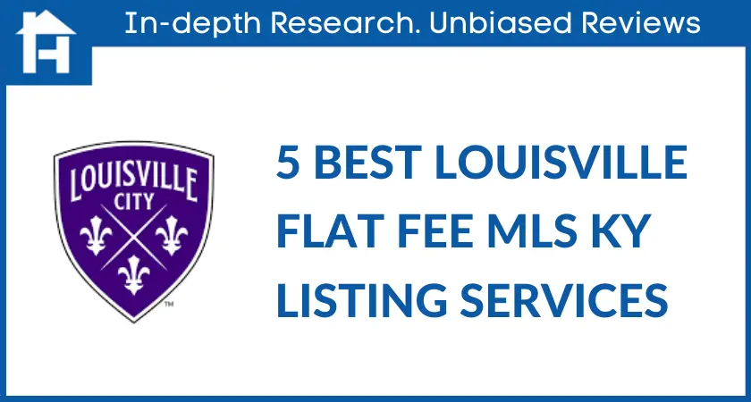 5 Best Louisville Flat Fee MLS Kentucky Listing Services