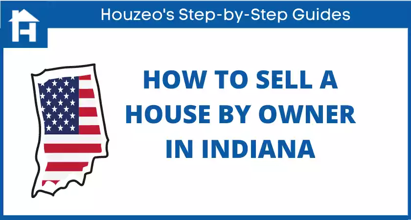 How To Sell A House By Owner In Indiana (2022 Update)