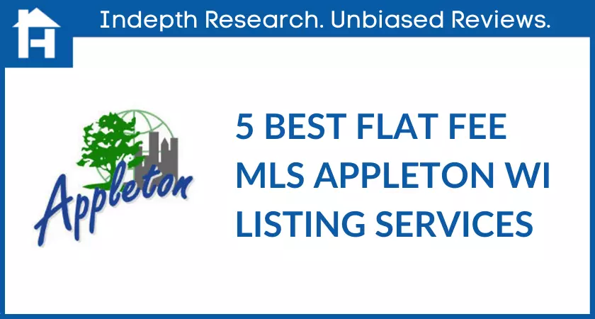 5 Best Flat Fee MLS Appleton WI Listing Services