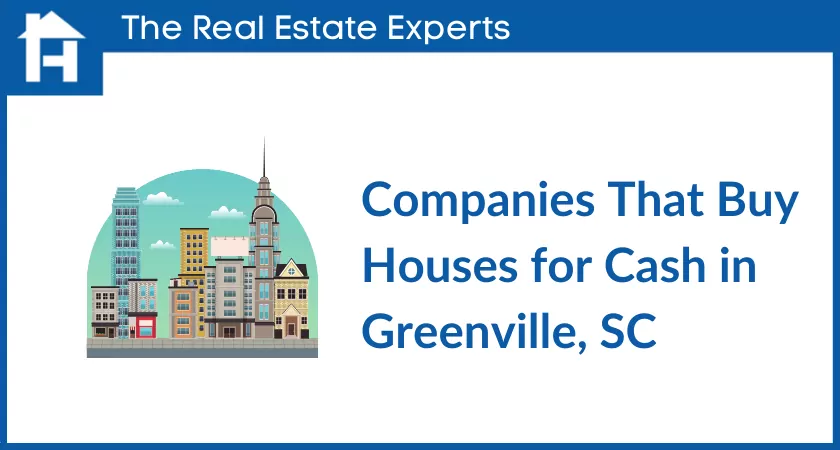 Companies that buy houses for cash in Greenville