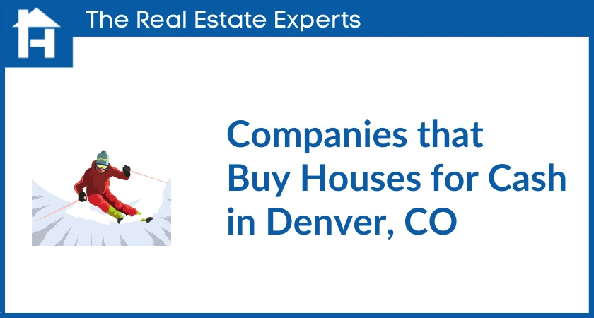 Companies that buy houses for cash in Denver