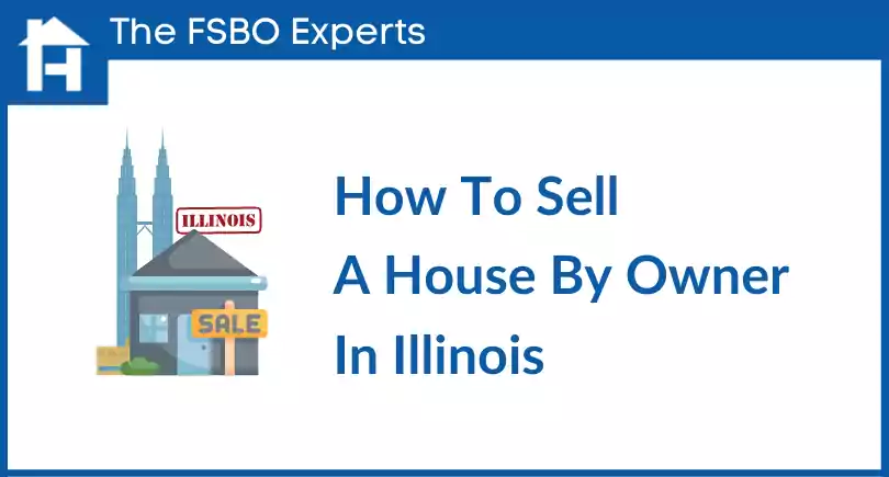 How to sell a house by owner in Illinois