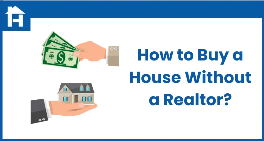 How to buy a house without a realtor