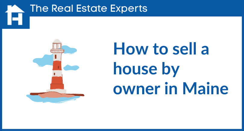 How to sell a house by owner in Maine