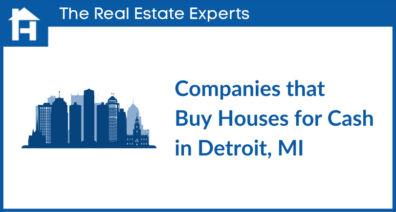 Companies that Buy Houses for Cash in Detroit, MI