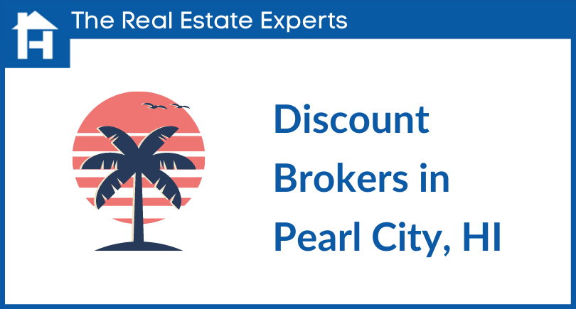 Discount real estate brokers Pearl City