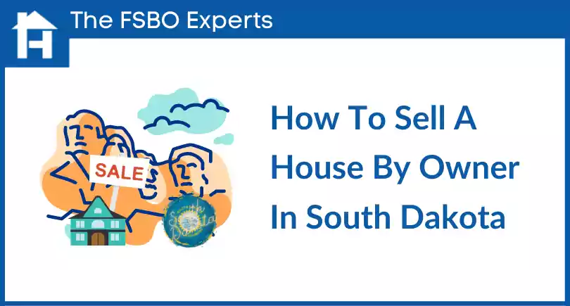 How to sell a house by owner in South Dakota