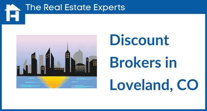 Discount real estate brokers in Loveland, Colorado