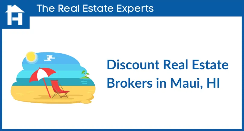 Discount Real Estate Brokers in Maui, Hawaii
