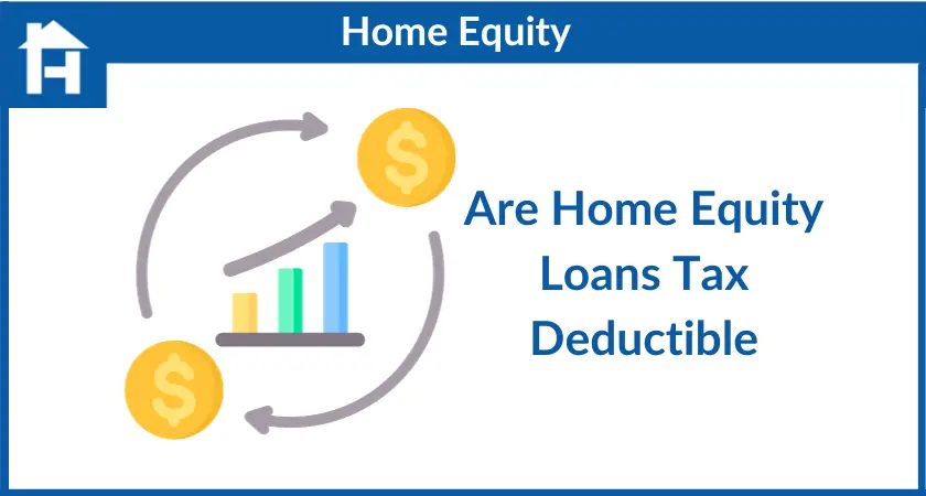 Are Home Equity Loans Tax Deductible
