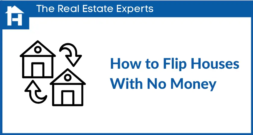 How to flip houses with no money