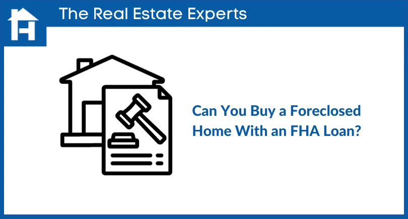 _ Can You Buy a Foreclosed Home With an FHA Loan