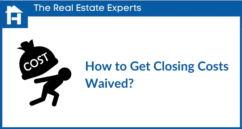How to Get Closing Costs Waived