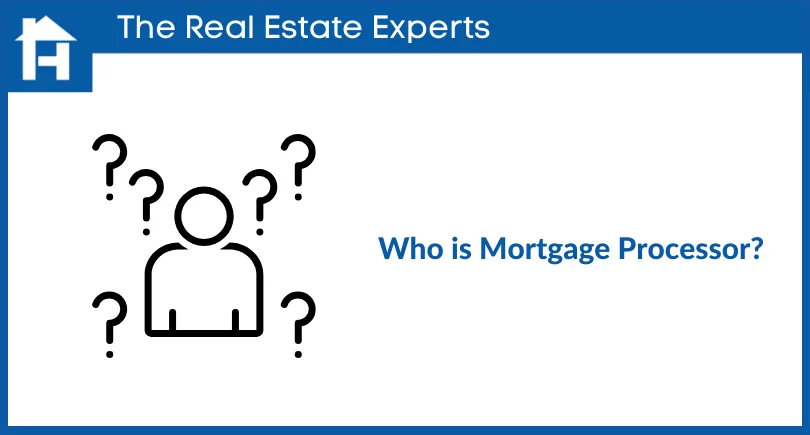 Who is mortgage processor