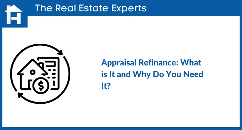 Appraisal Refinance_ What is It and Why Do You Need It