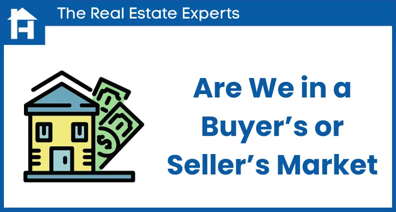 Are We in a Buyer’s or Seller’s Market 2024