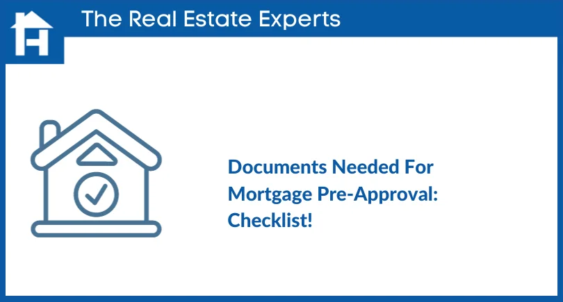 Documents Needed For Mortgage Pre-Approval_ Checklist!