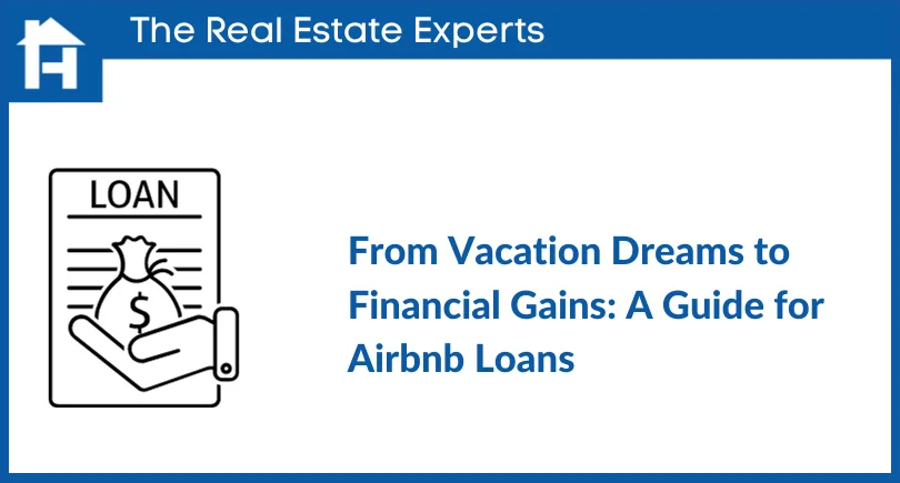 From Vacation Dreams to Financial Gains_ A Guide for Airbnb Loans