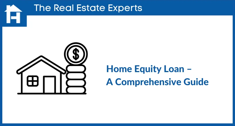 Home Equity Loan – A Comprehensive Guide