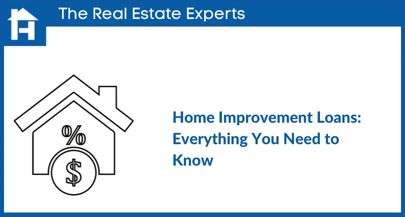 Home Improvement Loans Everything You Need to Know