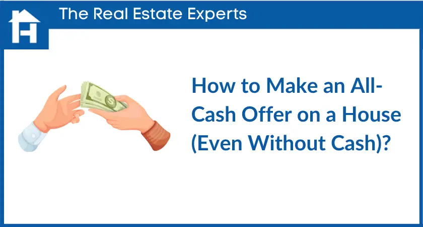How to Make an All-Cash Offer on a House (Even Without Cash)