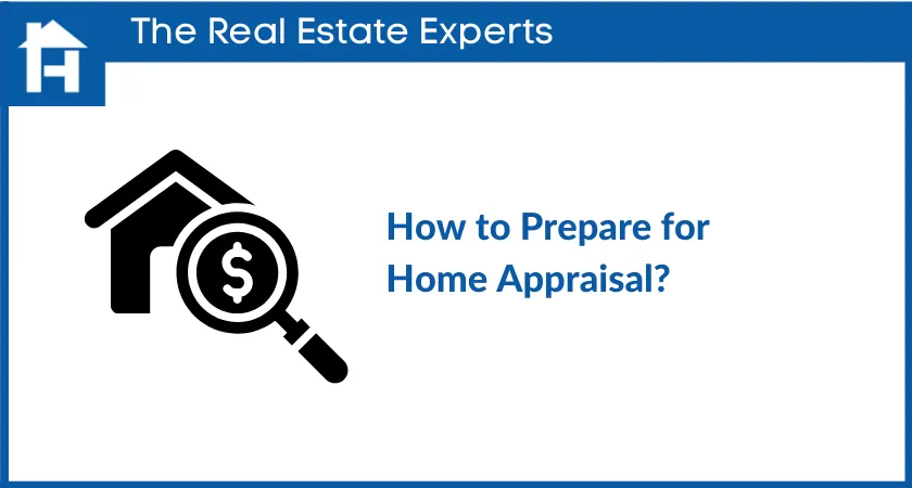 How to Prepare for Home Appraisal