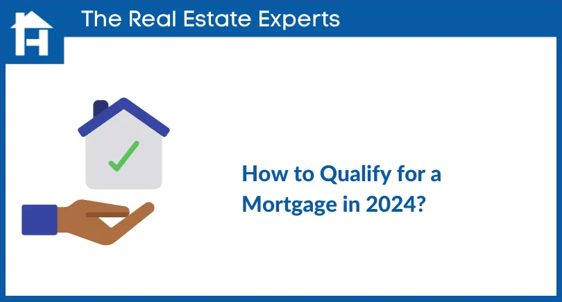 How to Qualify for a Mortgage in 2024