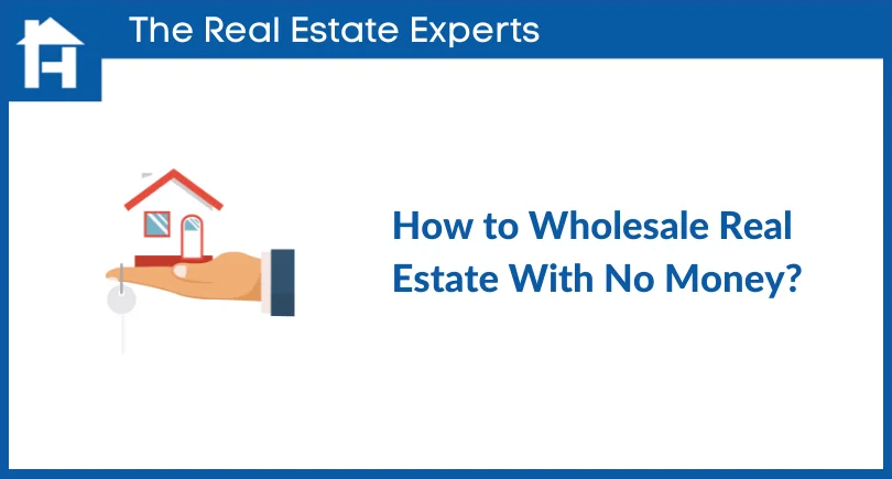 How to Wholesale Real Estate With No Money