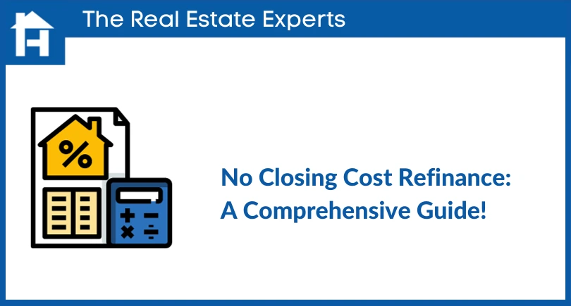 No Closing Cost Refinance_ A Comprehensive Guide!