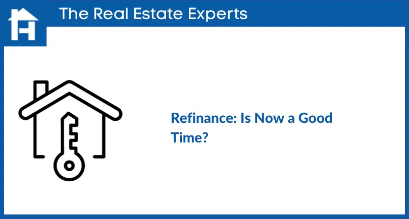 Refinance- Is Now a Good Time