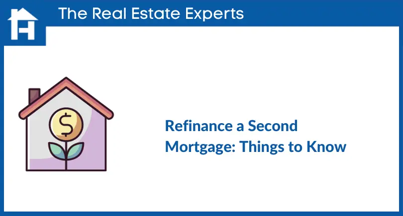 Refinance a Second Mortgage- Things to Know