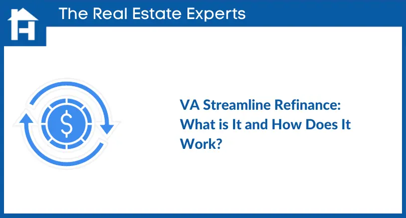 VA Streamline Refinance (VA IRRRL)- What is It and How Does It Work