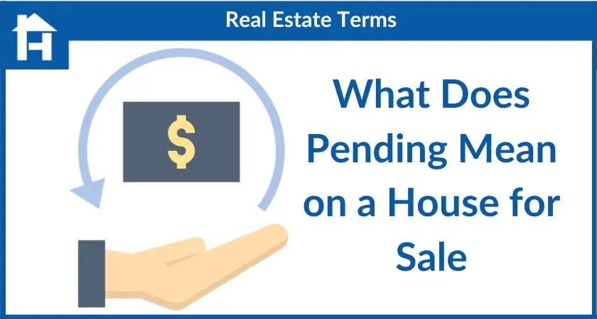 What Does Pending Mean on a House for Sale