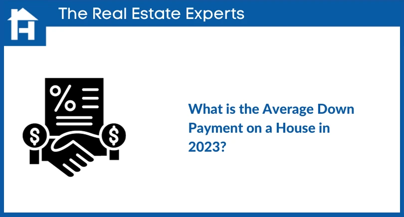 What Is the Average Down Payment on a House in 2023