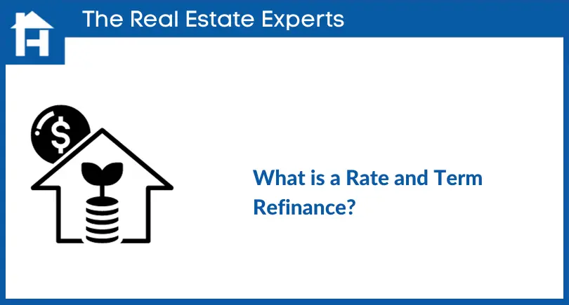 What is A Rate and Term Refinance